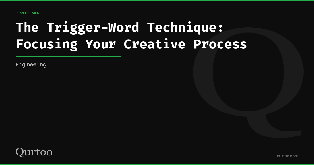The Trigger-Word Technique: Focusing Your Creative Process