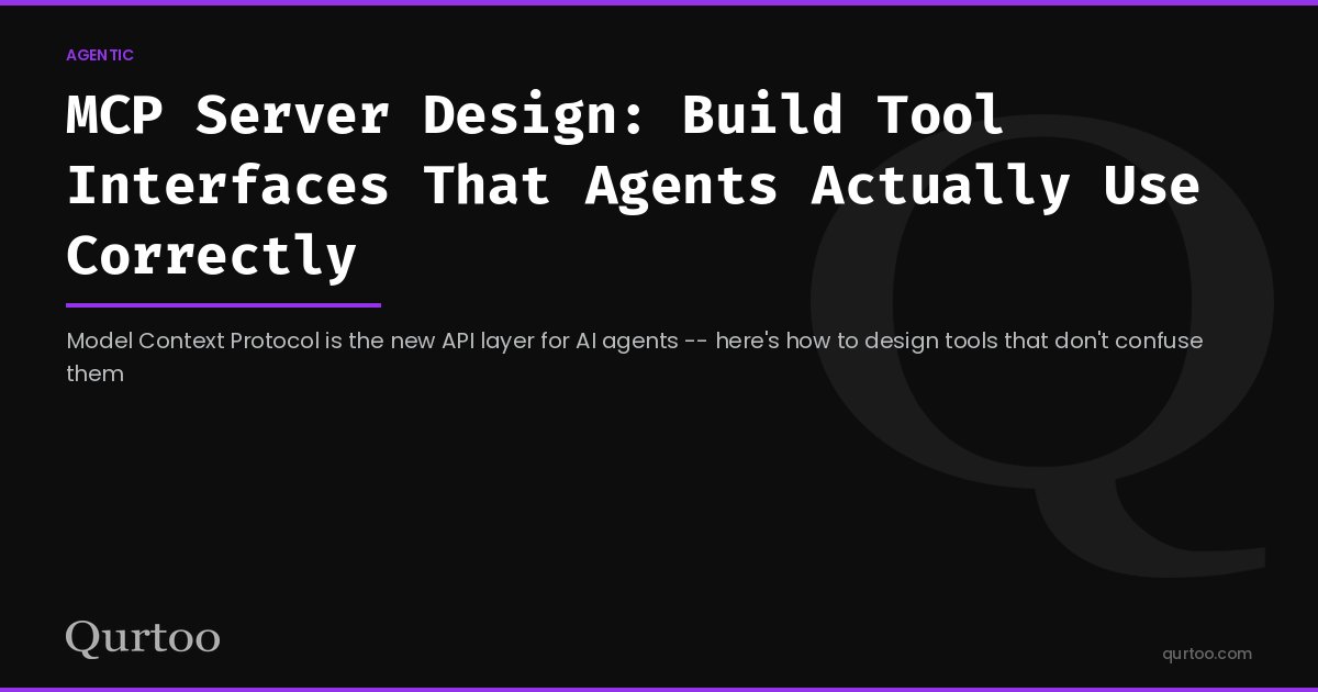 MCP Server Design: Build Tool Interfaces That Agents Actually Use Correctly