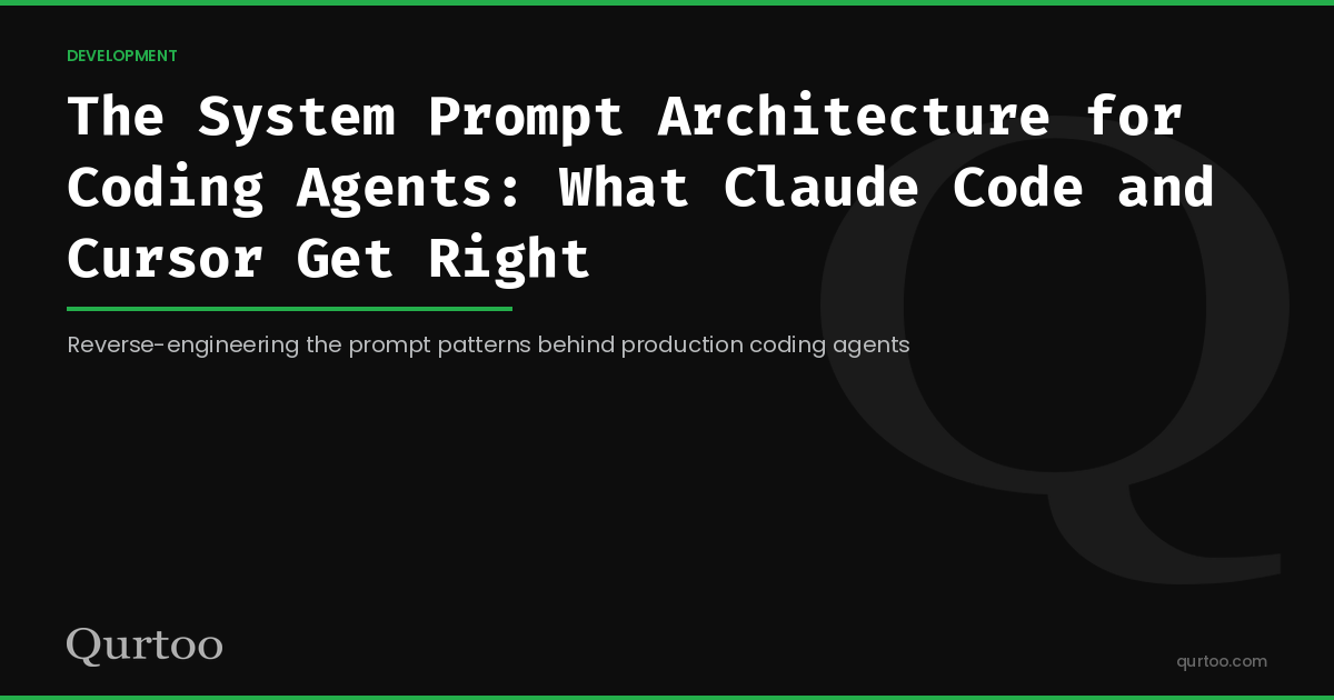 The System Prompt Architecture for Coding Agents: What Claude Code and Cursor Get Right
