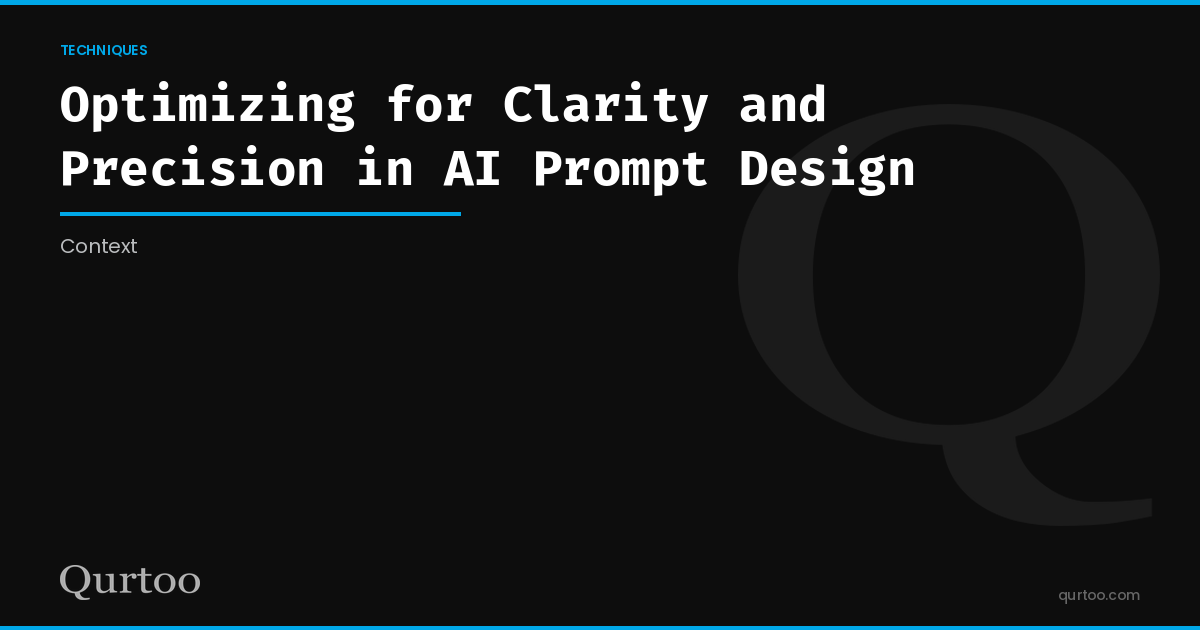 Optimizing for Clarity and Precision in AI Prompt Design